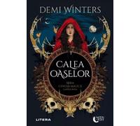 Calea oaselor. Seria: Cenusa Magica Cartea intai - Demi Winters, Editie in limba romana