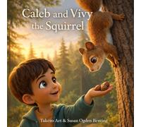 Caleb and Vivy the Squirrel