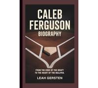 CALEB FERGUSON BIOGRAPHY: From the Edge of the Draft to the Heart of the Bullpen