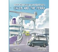 Caleb the Campervan Visits Europe: Caleb and the Ferry: 1