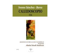 Caleidoscopio -VII-: Destino entre Luces y Sombras al poeta Abdul Hadi Sadoun