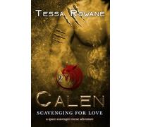Calen: A Space Scavenger Rescue Short Story (Scavenging For Love)