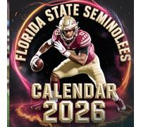 Calendar 2026: Show school pride all 2026 long as a dedicated Florida State Seminoles supporter.