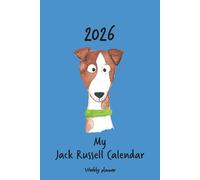 Calendar 2026 (UK) - My Jack Russell calendar: Weekly planner - Jack Russell