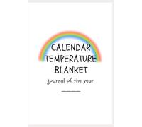 Calendar Temperature Blanket Journal of the year: monthly cards to fill in with daily degrees, hook/needle size and colours: Log book to fill in with location and time; inside black&white