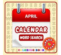 Calendar Word Search Coloring Book - April: Large Print, Easy Puzzles with Colorable Words!