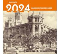 Calendario 2024. Imágenes antiguas de Madrid (HISTORIAS DE MADRID)