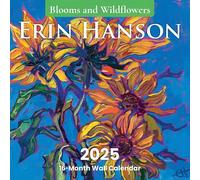 Calendario 2025 de Erin Hanson con flores y paisajes de flores silvestres, bellas artes, calendario de pared grande con vibrantes flores impresionistas y pinturas de flores silvestres, calendario