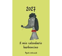 Calendario 2027 - Il mio calendario barboncino: Agenda settimanale - Barboncino nero