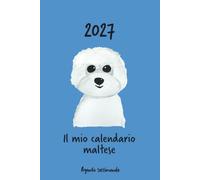 Calendario 2027 - Il mio calendario maltese: Agenda settimanale - Maltese