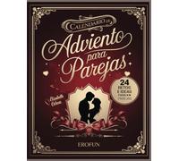Calendario Adviento Ero-Fun: 24 retos e ideas para parejas