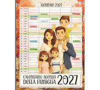 Calendario Agenda Della Famiglia 2027: Pianificazione domestica organizzata con schema mensile a cinque sezioni,da gennaio a dicembre, panoramica ... appuntamenti quotidiani, formato grande A4