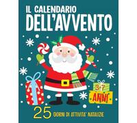 calendario avvento 2024: Libro di attività per bambini. 24 pagine da colorare, ritagliare e disegnare, per vivere al meglio la festa di Natale