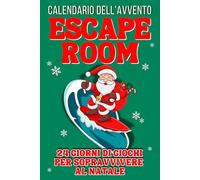 Calendario Avvento Escape Room: Sopravvivi al Natale in 24 Giorni. Idee Regalo Natale Divertente per Uomo, Donna, Fidanzato, Collega, Adulti - Regalo Originale per Secret Santa.