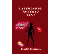 Calendario Avvento:: Giochi Sessuali Interattivo Hot per Coppie - Perfetto per Regali Fidanzato, Fidanzata, Coppia. - Idee Regalo Natale