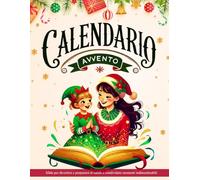 Calendario Avvento Mamma e Figlia: Sfide per divertirsi e prepararsi al natale e condividere momenti indimenticabili