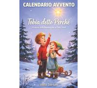 Calendario Avvento: Tobia detto Perché. 24 Storie della Buonanotte al Polo Nord, Una Per Ogni Sera Fino a Natale, Calendario Avvento Bambini, Calendario Avvento Libri Bambini