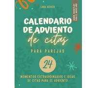 Calendario de Adviento de citas para parejas: Momentos extraordinarios e ideas de citas para el Adviento
