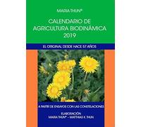 Calendario de agricultura biodinámica 2019. A partir de ensayos con las constelaciones