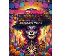 Calendario del Día de los Muertos 2025: Edición Santa Muerte