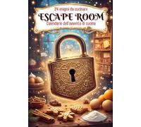 Calendario dell’Avvento di Cucina - Escape Room Natalizia: 24 giorni, 24 enigmi, 24 ricette italiane da risolvere e cucinare in famiglia o con amici per salvare il Natale | Idea Regalo