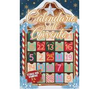 Calendario dell’Avvento: Libro per bambini - 25 Storie Magiche per Aspettare il Natale