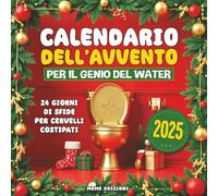 CALENDARIO DELL’ AVVENTO PER IL GENIO DEL WATER: 24 Giorni di Sfide Per Cervelli Costipati | Regali Stupidi e Divertenti per Lui (Marito, Amico, Collega, Fidanzato), Secret Santa e Natale