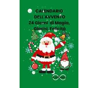 Calendario dell'avvento 24 giorni di Magia, Giochi, Felicità (A.Infinito)