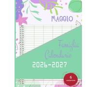 CALENDARIO FAMIGLIA 2026-2027: Agenda di pianificazione 2026-2027 Famiglia 6 Colonne Mensile per 24 Mesi, da Gennaio2026 a Dicembre 2027, con date vacanze e celebrazione, A4- disegno floreale