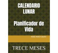 CALENDARIO LUNAR: TRECE MESES