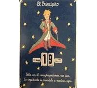 El Principito. Sólo Con El Corazón Podemos Ver Bien. Lo Importante Es Invisible A Nuestros Ojos (CALENDARIO)