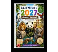 Calendrier 2027 - Animaux du monde: 12 animaux fascinants pour apprendre en s’amusant (GATEWAYS Descriptifs Collections)