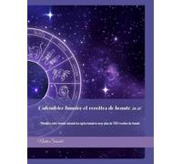 Calendrier lunaire et recettes de beauté 2026: Planifiez votre beauté suivant les cycles lunaires avec plus de 700 recettes de beauté