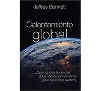 Calentamiento Global: ¿ Qué nos dice la ciencia? ¿Qué consecuencias tiene? ¿ Qué soluciones existen?: 14 (Educación)