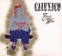 Calexico - Feast Of Wire