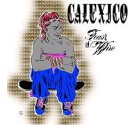 CALEXICO - FEAST OF WIRE LP (VINYL ALBUM) EUROPEAN CITY SLANG 2013