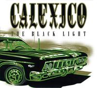Calexico - The Black Light