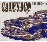 Calexico - The Ride Part 2