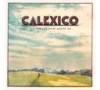 Calexico The Thread That Keeps Us (CD) Album (Importación USA)