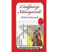 Calgary Stampede Word Search: word search puzzle for Adults, Senior and Teens. 50+ puzzle, more then 700 words