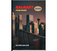 Calgary Tour Guide 2025