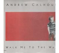 Calhoun, Andrew - Walk Me to the War [Casete]