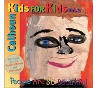 Calhoun Kids, Victoria Williams, Ute Lemper - Calhoun Kids For Kids Volume 2. People Are So Beautiful (US Import)