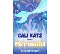 Cali Katz and the Mermaid