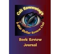 Cali Ravenwing's Five Star Book Club: A Reader's Journal