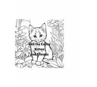 Cali the Calico Kitten and Friends: Simple and Cute Animal Coloring Book