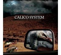 Calico System - Outside Are the Vultures