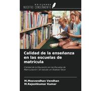 Calidad de la enseñanza en las escuelas de matrícula: Calidad de la Educación en las Escuelas de Matriculación: Un estudio en Sivakasi Taluk