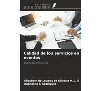 Calidad de los servicios en eventos: Una mirada al marketing
