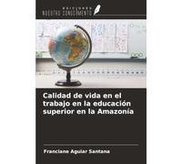 Calidad de vida en el trabajo en la educación superior en la Amazonía